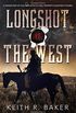 Longshot Into The West: A hidden part of the Civil War affects lives, property and nations