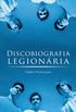 Discobiografia Legionria