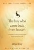 The Boy Who Came Back from Heaven: A Remarkable Account of Miracles, Angels, and Life Beyond This World
