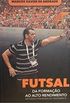 Futsal da Formao ao Alto Rendimento