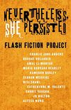 Nevertheless She Persisted: Flash Fiction Project: A Tor.com Original (English Edition)