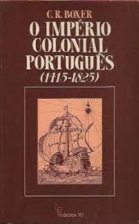O Imprio Colonial Portugus : 1415-1825
