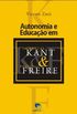 Autonomia e Educao em Emmanuel Kant e Paulo Freire