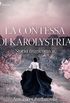 La contessa di Karolystria - Storia tragicomica (Italian Edition)