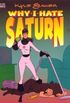 Why I Hate Saturn