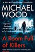 A Room Full of Killers: A gripping crime thriller with twists you wont see coming (DCI Matilda Darke Thriller, Book 3) (English Edition)