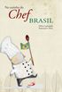 Na cozinha do Chef Brasil