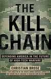 The Kill Chain: Defending America in the Future of High-Tech Warfare (English Edition)