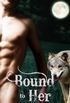 Bound to Her (English Edition)