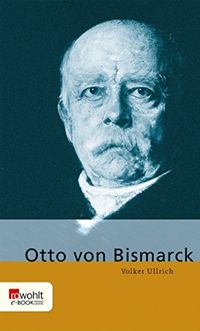 Otto von Bismarck (German Edition)