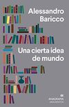 Una cierta idea de mundo (Argumentos n 540) (Spanish Edition)
