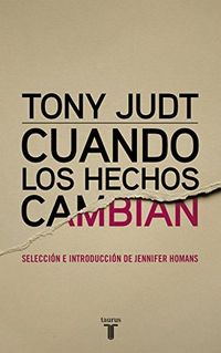 Cuando los hechos cambian (Spanish Edition)