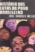 Histria das lutas do povo brasileiro