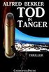 Tod in Tanger: Ein Thriller um Liebe und Mord: Cassiopeiapress Spannung (German Edition)