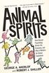 Animal Spirits: How Human Psychology Drives the Economy, and Why It Matters for Global Capitalism (English Edition)