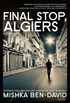 Final Stop, Algiers: A Thriller
