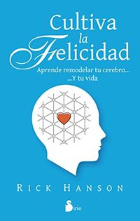 CULTIVA LA FELICIDAD (Spanish Edition)
