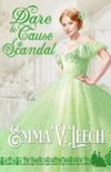 Dare to Cause a Scandal (Daring Daughters #4)