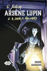 O Jovem Arsne Lupin e a Dana Macabra