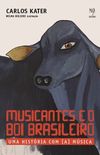 Musicantes E O Boi Brasileiro. Uma Histria Com A Msica
