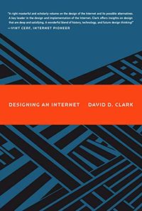 Designing an Internet (Information Policy) (English Edition)