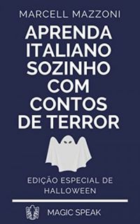 APRENDA ITALIANO SOZINHO COM CONTOS DE TERROR