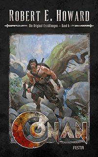 Conan - Band 6: Die Original-Erzhlungen (German Edition)
