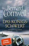 Das Königsschwert (Die Uhtred-Saga 12) (German Edition)