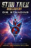 Star Trek: Discovery: Die Standing (English Edition)