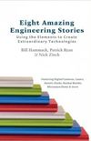 Eight Amazing Engineering Stories