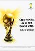 Copa mundial de la FIFA Brasil 2014 / The Official 2014 Fifa World Cup Brazil: Gua Oficial