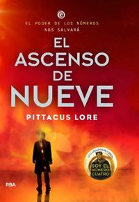 Legados de Lorien #3. El ascenso de Nueve (FICCIN YA) (Spanish Edition)
