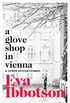 A Glove Shop in Vienna and Other Stories (English Edition)