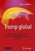 Trump global: Struktureller US-Populismus und Wirtschaftskonflikte mit Europa und Asien (German Edition)