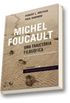 Michel Foucault. Uma Trajetria Filosfica