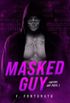Masked Guy (Hunters and Preys 1)
