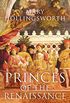 Princes of the Renaissance (English Edition)