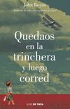 Quedaos en la trinchera y luego corred (Spanish Edition)