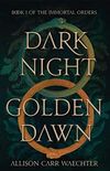Dark Night Golden Dawn