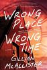 Wrong Place Wrong Time: A Novel (English Edition)