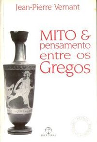 Mito e pensamento entre os Gregos