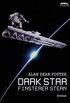 DARK STAR - FINSTERER STERN: Der Roman zum Film von John Carpenter (German Edition)