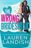 The wrong Bridesmaid