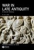 War in Late Antiquity