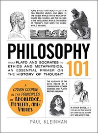 Philosophy 101: From Plato and Socrates to Ethics and Metaphysics, an Essential Primer on the History of Thought (Adams 101) (English Edition)