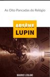 Arsne Lupin : As Oito Pancadas do Relgio