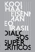 Koolhaas, Eisenman e o Brasil: Dilogos Supercrticos