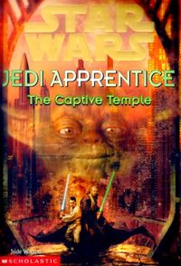 Star Wars: Jedi Apprentice #07: The Captive Temple