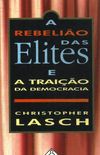 A Rebelio das Elites e a Traio da Democracia