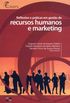 Reflexes e prticas em gesto de recursos humanos e marketing